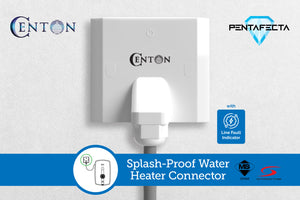 CENTON Water Heater Connector | with Line Fault Indicator